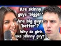 Do Skinny Guys Have Bigger D*cks?