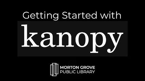Getting Started with Kanopy | Morton Grove Public Library