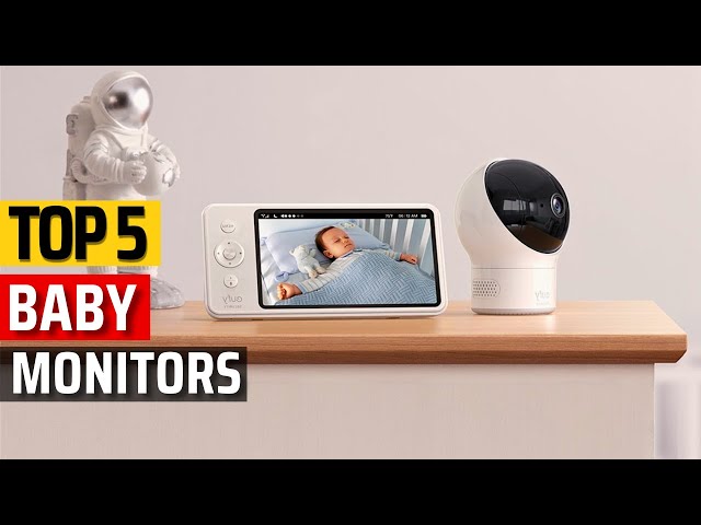 Top 5 Best Baby Monitors 2024 ✓Extra Set of Eyes- Baby's Safety First✓ 