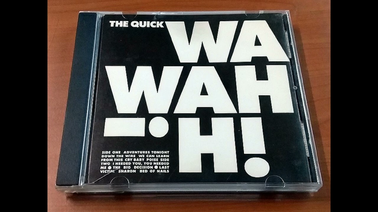 The Quick - Wah Wah! (full album) - YouTube