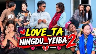 LOVE_ TA NINGDU_ YEIBA 2 || A SHORT COMEDY VIDEO ||