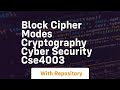 Master Block Cipher Modes of Operation in Cryptography 🔐 (CSE4003 Level)