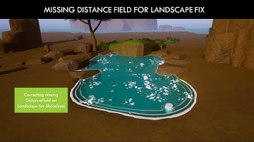 Environment Series:  Water: Fix Missing Shoreline / Landscape Distance Field