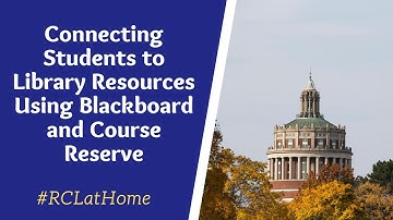 Connecting Students to Library Resources Using Blackboard and Course Reserve