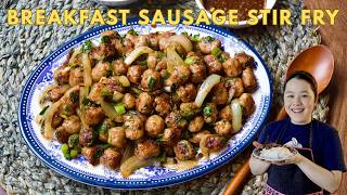 BREAKFAST SAUSAGE STIR FRY: A childhood favorite