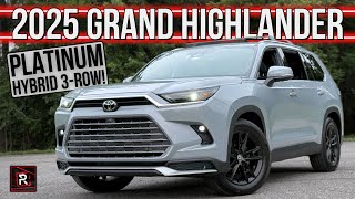 The 2025 Toyota Grand Highlander Platinum Is An Utmost Hybrid Family Hauling SUV