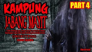 KISAH MISTERI - PART 4 - KAMPUNG JABANG MAYIT - THREAD HORROR QWERTYPING