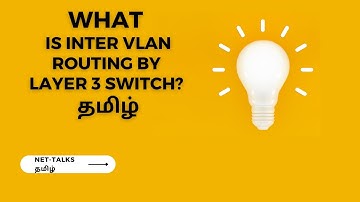 What is INTER VLAN ROUTING ? OPTION3 by using LAYER3 SWITCH-தமிழ்