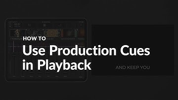 HOW TO | Use Production Cues in Playback