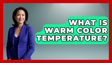 What Is Warm Color Temperature? - NextGen Viewing and Audio