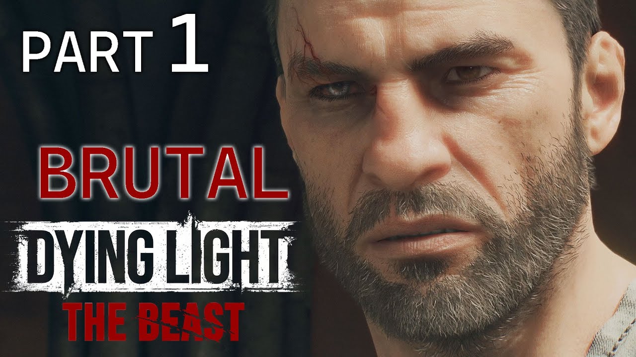 FIRST TWO HOURS 🧟 DYING LIGHT THE BEAST Brutal Gameplay Walkthrough ...
