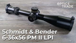 Schmidt & Bender 6-36x56 PM II LPI Rifle Scope Review | Optics Trade Reviews