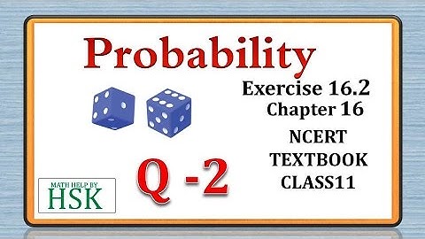 probability q2 of ex16#2 c11 ncert maths textbook solution cbse maths