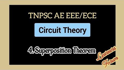 4. Superposition Theorem | Concept & Solved Examples | Circuit Theory