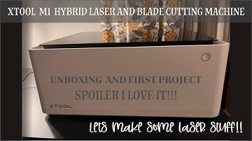 XTool M1 Hybrid Laser Blade Cutter and RA2 Pro unboxing and First project. I LOVE it!