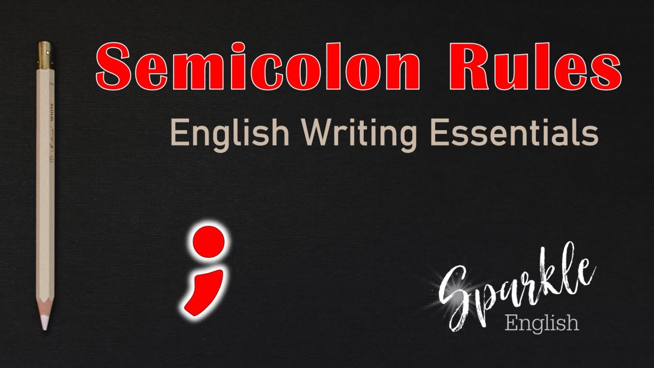 อัฒภาค 2022 Semicolon Rules: How to Use the Semicolon when Writing in English | Punctuation Essentials | ESL
