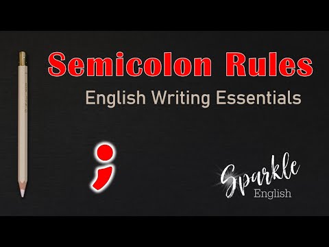 Semicolon Rules: How to Use the Semicolon when Writing in English | Punctuation Essentials | ESL