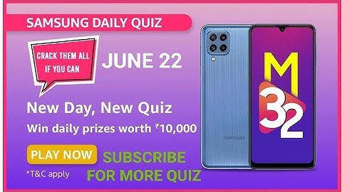 Amazon Samsung Daily Quiz Answers today, Win Samsung Galaxy M32, win Amazon pay, Quiz on June 22