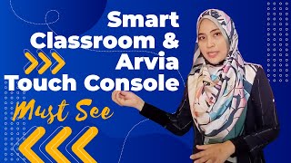 Smart Classroom & Arvia Touch Console