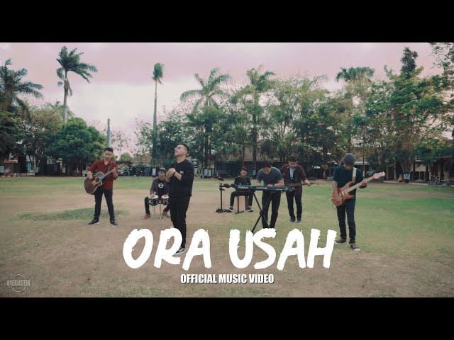 OYEKUSTIK - ORA USAH ( OFFICIAL MUSIC VIDEO ) class=