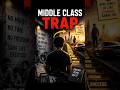 👉 Escape The Middle Class Trap 🔥
