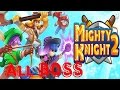 Mighty Knight All Boss