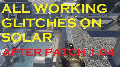 Advanced Warfare - All Solar Glitches After 1.04