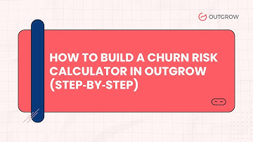 How to Build a Churn Risk Calculator in Outgrow (Step‑by‑Step)