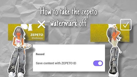 How to remove the zepeto watermark off of your video