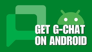 How to Get Google Chat on Android | Android Mobile Phone
