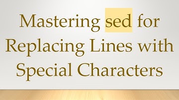 Mastering sed for Replacing Lines with Special Characters