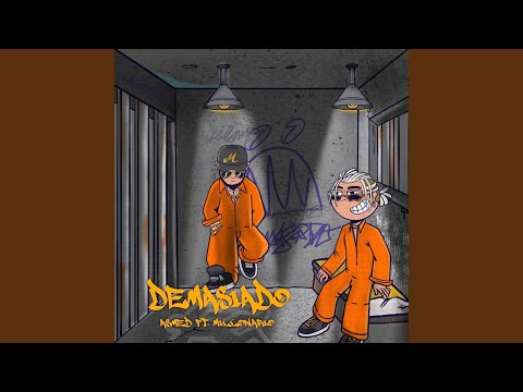 Asmed & Millonario - Demasiado