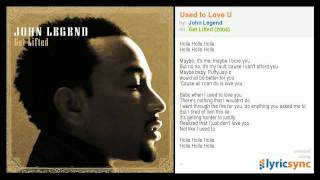 John Legend - Used to Love U chords