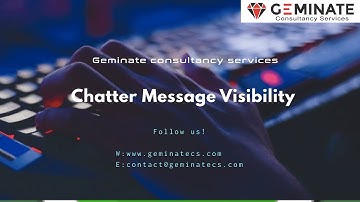 Chatter Message Visibility [ www.geminatecs.com ]