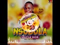 Nsobola By Uncle Hoe