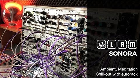 Sonora - Generative Ambient piece with eurorack. Qu-bit Bloom