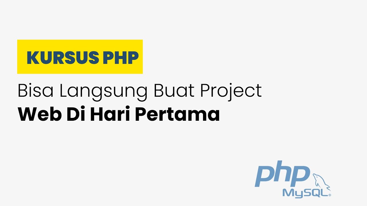 Kursus PHP & Mysql Development Hari Pertama. Langsung Praktek Buat ...