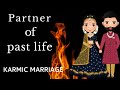 How to find your partner from past life  karmic marriage