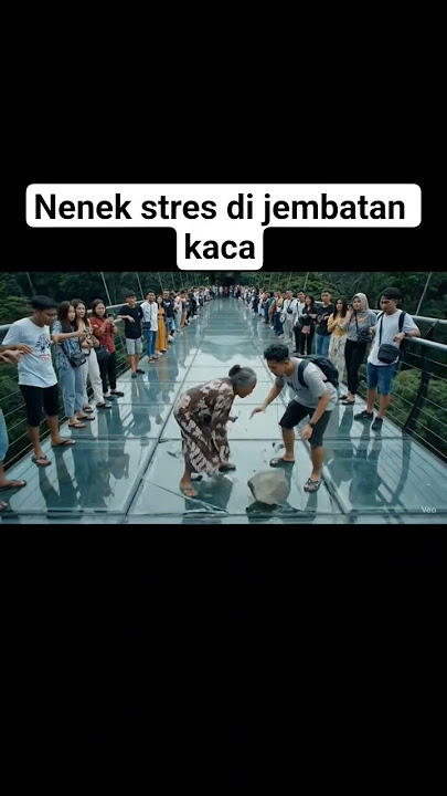 Nenek stres di jembatan kaca #comedy #funny #ai #nenekbarbar
