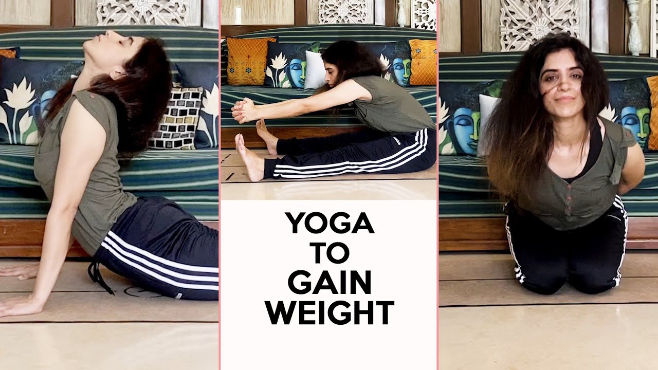 Yoga To Gain Weight | 4 Yoga Asanas to Gain Weight | Yoga With Mansi ...