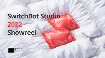 SwitchBot｜Take a look at our 2022 showreel, and here