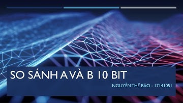 VHDL BTC6 SO SÁNH A VÀ B 10 BIT