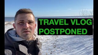 Travel vlog postponed, Vlog 3