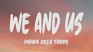 Moira Dela Torre - We And Us (Lyrics)