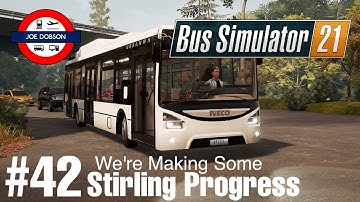 Bus Simulator 21 | Episode 42 | Making Some Stirling Progress