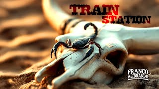 Train Station - Franco Alibrando (Feat. Stefano BA & João Gabriel D'amico)
