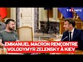 Emmanuel macron rencontre volodymyr zelensky  kiev une journe symbolique