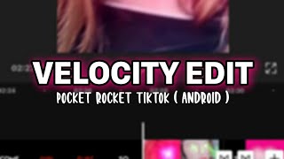 Cochise Pocket Rocket Tiktok Velocity Edit Tutorial **Android** Resimi