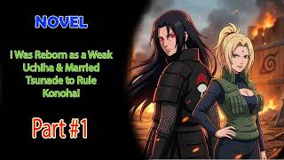 I Was Reborn as a Weak Uchiha & Married Tsunade to Rule Konoha! #novel #anime #webnovel #naruto screenshot 3