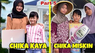 CHIKA KAYA VS CHIKA MISKIN DI KEHIDUPAN SEHARI-HARI PART 5 | CHIKAKU CHANNEL